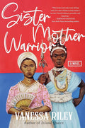 Sister Mother Warrior: A Novel cover image