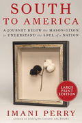 South to America: A Journey Below the Mason-Dixon to Understand the Soul of a Nation cover image