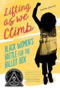 Lifting as We Climb: Black Women's Battle for the Ballot Box cover image