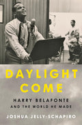 Daylight Come: Harry Belafonte and the World He Made (Significations) cover image