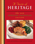 A Taste Of Heritage: The New African American Cuisine – 300 Authentic Recipes from Chef Joe Randall and Edna Lewis cover image