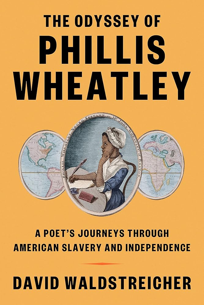 The Odyssey of Phillis Wheatley: A Poet's Journeys Through American Slavery and Independence cover image
