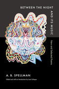 Between the Night and Its Music: New and Selected Poems (Wesleyan Poetry Series) cover image
