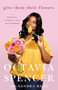 Give Them Their Flowers: Reflections on Women, Film, and Friendship cover image