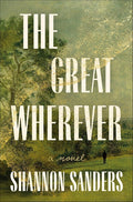 The Great Wherever: A Novel cover image