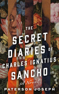 The Secret Diaries of Charles Ignatius Sancho: A Novel cover image