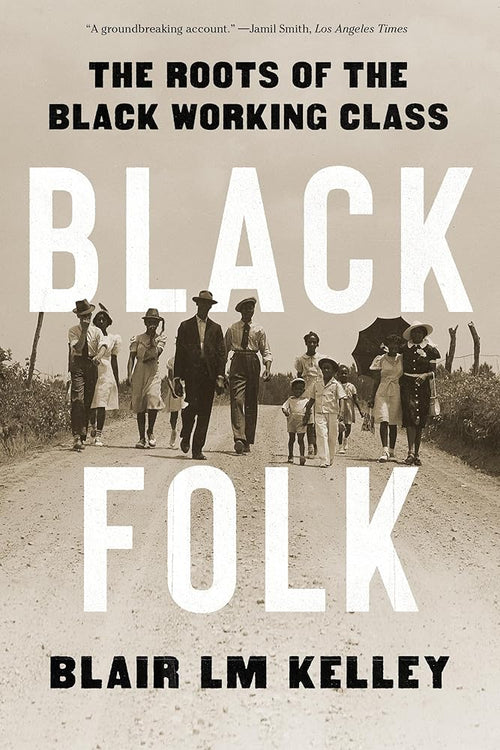 Black Folk: The Roots of the Black Working Class cover image