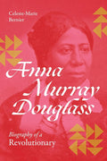 Anna Murray Douglass: Biography of a Revolutionary cover image