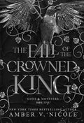 The Fall of the Crowned King (Gods and Monsters) cover image
