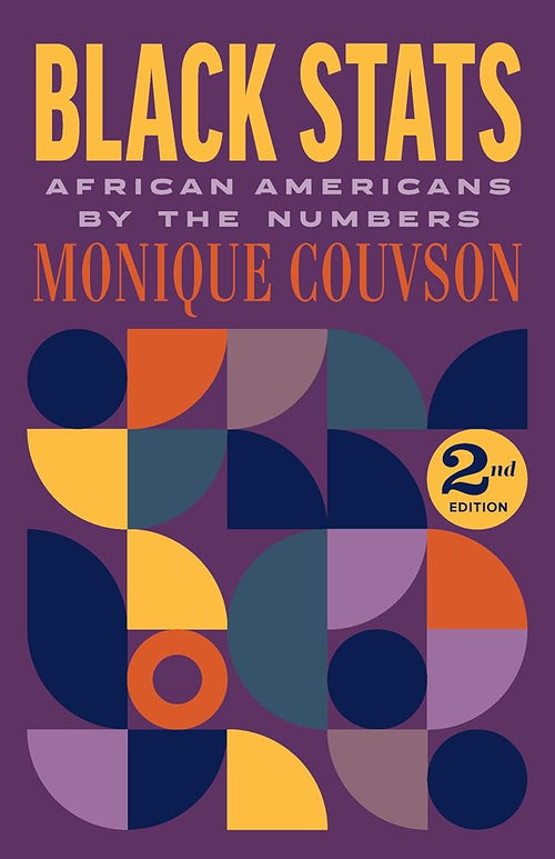 Black Stats: African Americans by the Numbers, Second Edition cover image