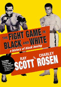 The Fight Game in Black and White: A History of Black Boxing cover image