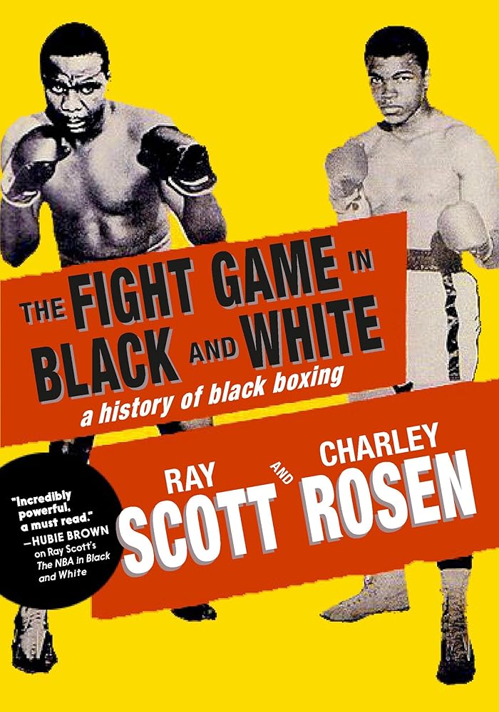 The Fight Game in Black and White: A History of Black Boxing cover image