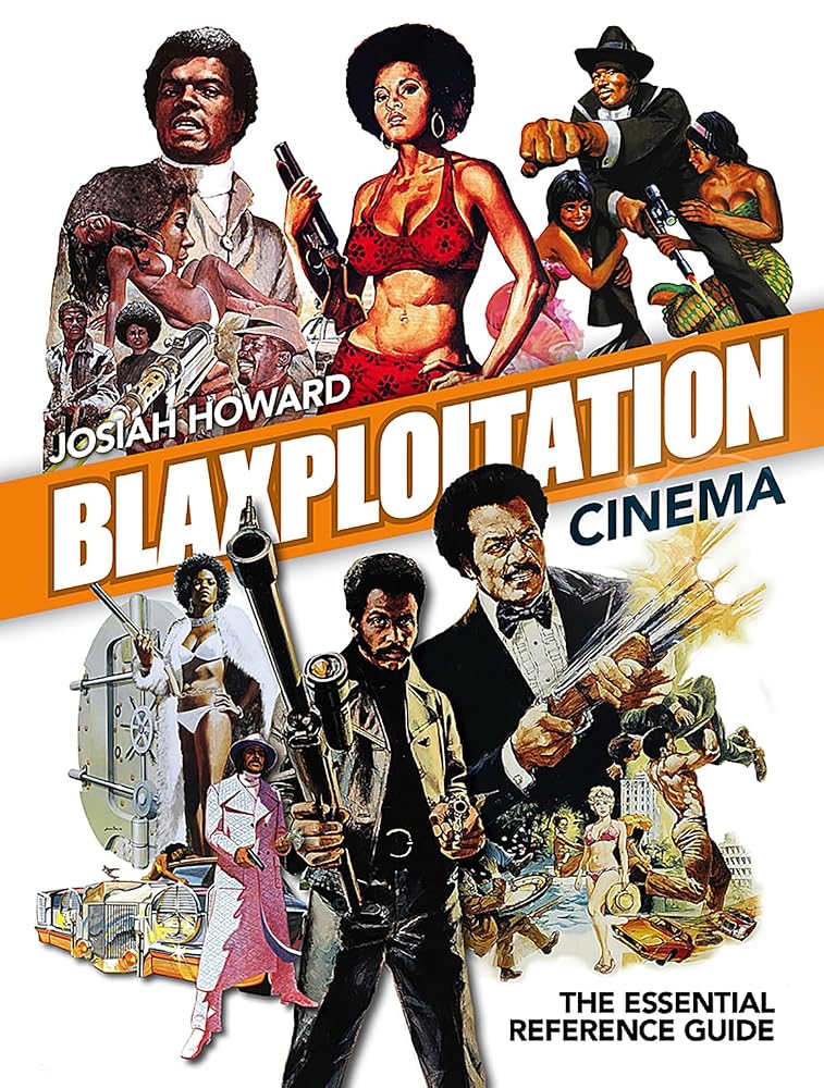 Blaxploitation Cinema: The Essential Reference Guide cover image