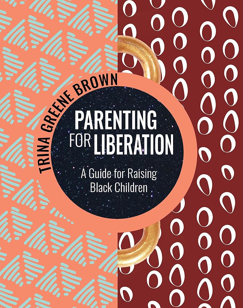 Parenting for Liberation: A Guide for Raising Black Children cover image