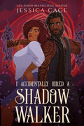 I Accidentally Hired a Shadow Walker (Accidents Happen) cover image