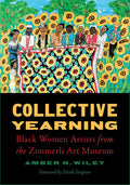 Collective Yearning: Black Women Artists from the Zimmerli Art Museum cover image