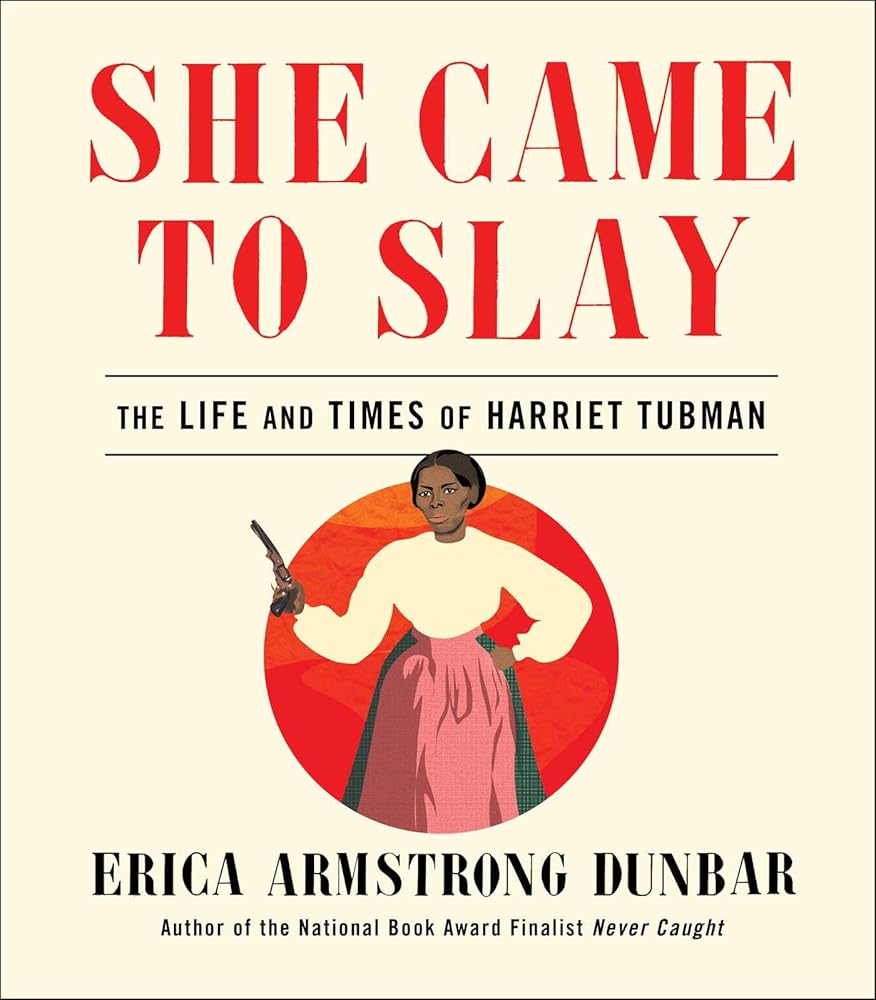 She Came to Slay: The Life and Times of Harriet Tubman cover image
