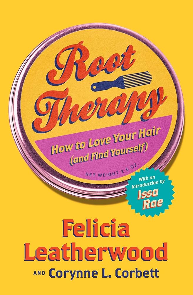 Root Therapy: How to Love Your Hair (and Find Yourself) cover image