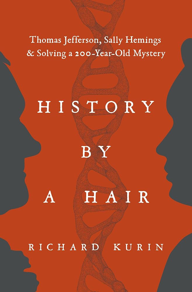History by a Hair: Thomas Jefferson, Sally Hemings & Solving a 200-Year-Old Mystery cover image