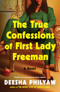 [Pre-Order] The True Confessions of First Lady Freeman: A Novel
