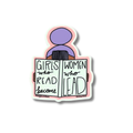 Little Girls Who Read Become Women Who Lead Sticker